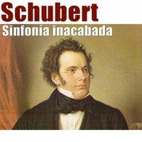 Schubert: Sinfonía Inacabada