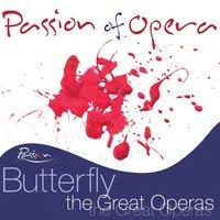 Passion of Opera : Puccini : Butterfly - The Great Operas