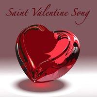 Saint Valentine Song