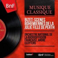 Bizet: Scènes bohémiennes de La jolie fille de Perth