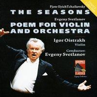 Tchaikovsy: The Seasons - Svetlanov: Poem for Violin and Orchestra