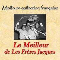 Meilleure collection française: Le Meilleur de Les Frères Jacques