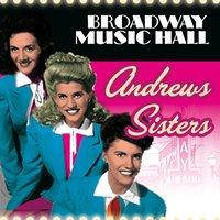 Broadway Music Hall - The Andrews Sisters