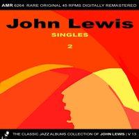 The Classic Jazz Albums Collection of John Lewis, Volume 13: Singles Volume 2