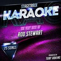Stagetraxx Karaoke : The Very Best of Rod Stewart