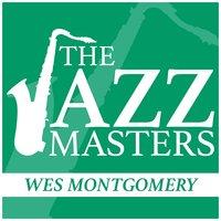 The Jazz Masters - Wes Montgomery