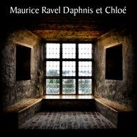 Maurice Ravel Daphnis et Chloé