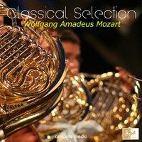 Classical Selection - Mozart: Symphony No. 18, K. 130