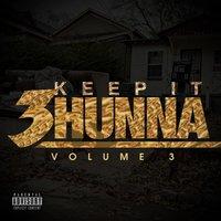Keep It 3hunna, Vol. 3