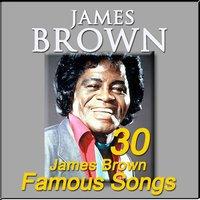 30 James Brown Famous Songs