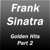 Frank Sinatra - Golden Hits, Pt. 2