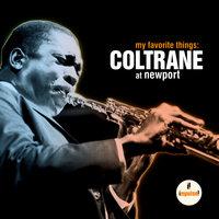 My Favorite Things: Coltrane At Newport