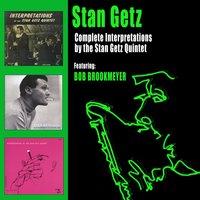 Complete "Interpretations" By the Stan Getz Quintet