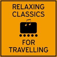 Relaxing Classics for Travelling