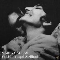 Maria Callas, Vol. 10: Vespri Siciliani