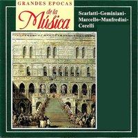 Grandes Epocas de la Música, Scarlatti, Geminiani, Marcello, Manfredini, Corelli