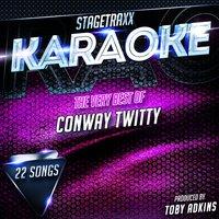 Stagetraxx Karaoke : The Very Best of Conway Twitty