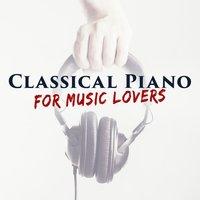Classical Piano for Music Lovers