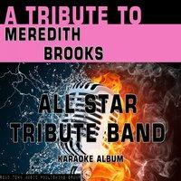 A Tribute to Meredith Brooks
