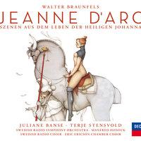 Braunfels: Jeanne d'Arc - Szenen aus dem Leben der heiligen Johanna / 1. Teil: Die Berufung / 2. Szene - Mann! Mann!