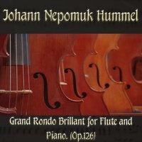 Johann Nepomuk Hummel: Grand Rondo Brillant for Flute and Piano, (Op.126)