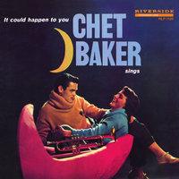 Chet Baker Sings: It Could Happen To You