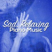 Sad, Relaxing Piano Music