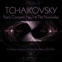 Tchaikovsky: Piano Concerto No. 1 & The Nutcracker
