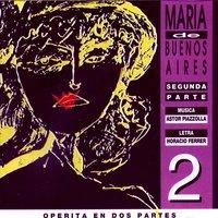Maria de Buenos Aires, Vol. 2