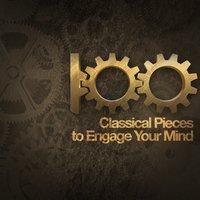 100 Classical Pieces to Engage Your Mind