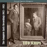Great Opera Singers / Tito Schipa  -The Complete Early Recordings 1913-1921, Volume 1