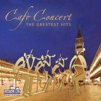 Cafè Concert, the Greatest Hits, Vol. 1