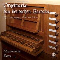 J.S. Bach, Krebs, Pachelbel, & Walther: Organ Works