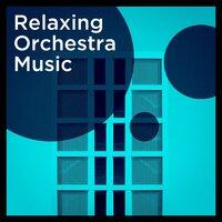 Relaxing Orchestra Music