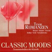 Classic Moods - Mozart, W.A. / Handel, G.F. / Donizetti, G. / Puccini, G. / Bellini, V. / Ponchielli, A. / Tchaikovsky, P.I. / Lortzing, A.