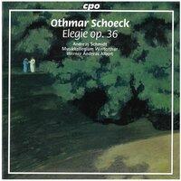 Schoeck: Elegie, Op. 36
