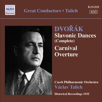Dvorak, A.: Slavonic Dances, Opp. 46 and 72 / Carnival Overture (Talich) (1935)
