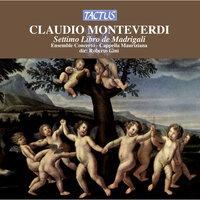 Monteverdi: Settimo Libro de Madrigali