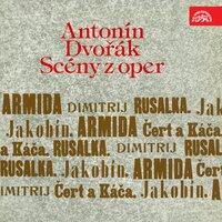 Dvořák: Scenes from the Operas