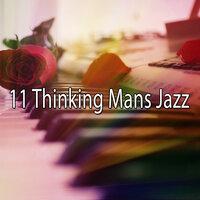 11 Thinking Mans Jazz