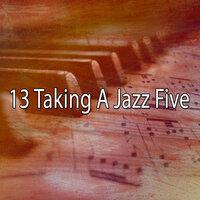 13 Taking a Jazz Five
