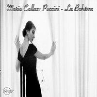 Maria Callas - Puccini, La Boheme