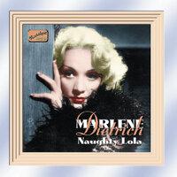 Dietrich, Marlene: Naughty Lola (1928-1941)