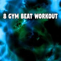 8 Gym Beat Workout
