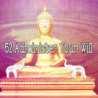 52 Administer Your Will