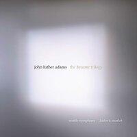 John Luther Adams: The Become Trilogy