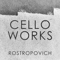 Cello Works: Rostropovich