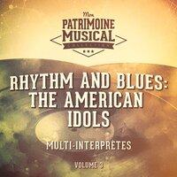 Rhythm and Blues: The American Idols, Vol. 3