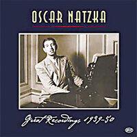 Oscar Natzka: Great Recordings 1939-50