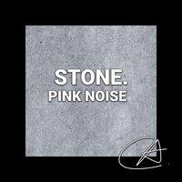 Pink Noise Stone (Loopable)